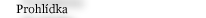 Prohl�dka